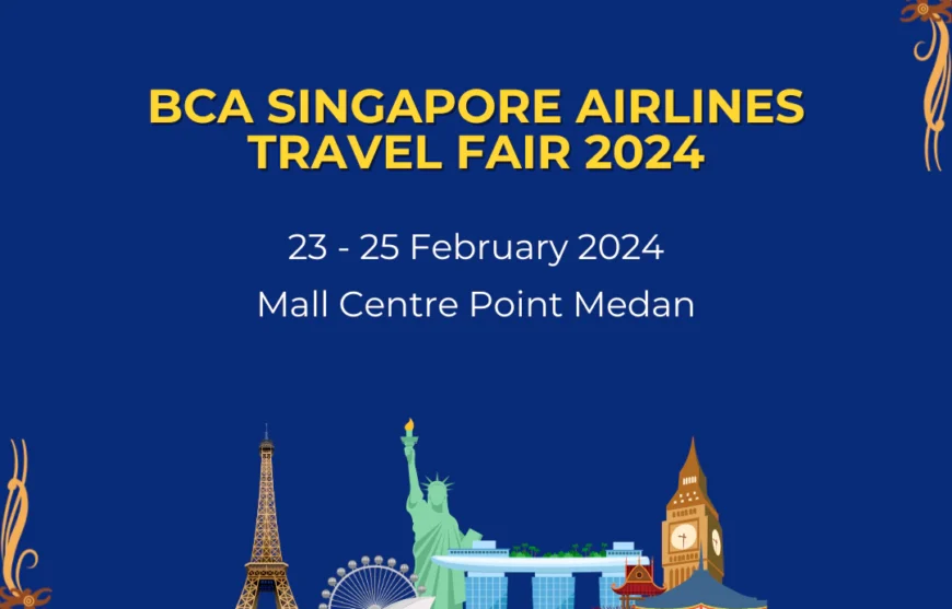 BCA Singapore Airlines Travel Fair 2024 - Medan