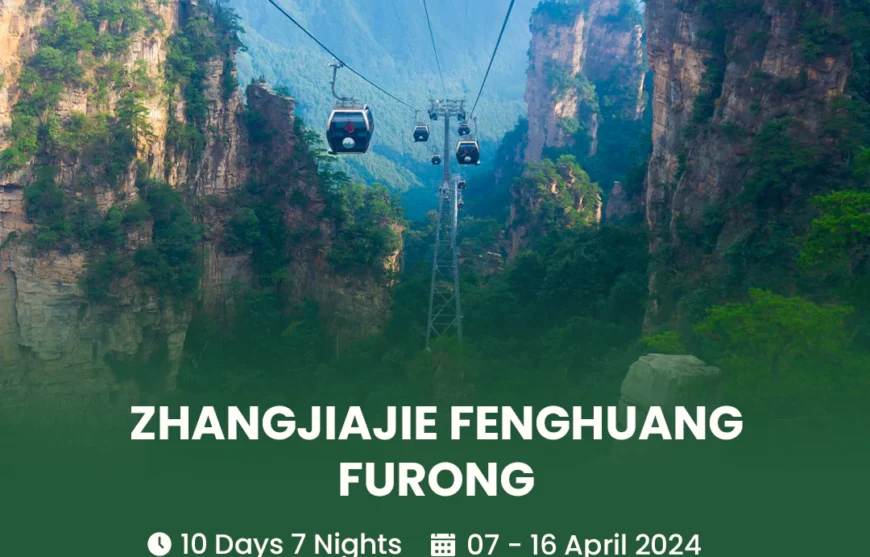 Tour Zhangjiajie Fenghuang Furong 07 April 2024-HM