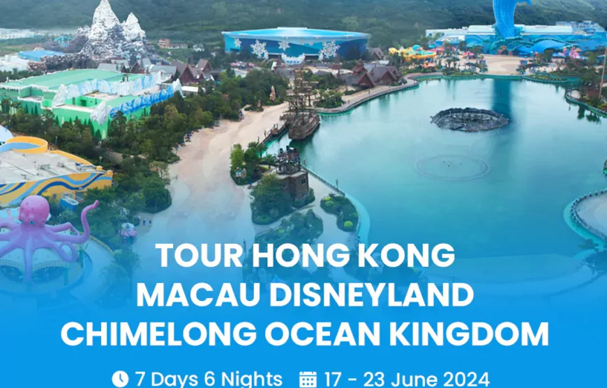 Tour Hong Kong Macau Disneyland and Chimelong Ocean Kingdom 17 June 2024-HmImg