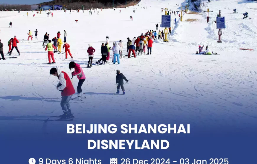 Tour Beijing Shanghai Disneyland 26 December 2024-Ski Resort Beijng