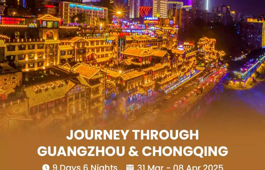 Tour Journey Through Guangzhou & Chongqing 31 March 2025-HmImg