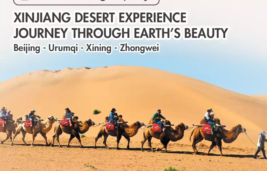 Tour Xinjiang China Desert Experience Journey Through Earth's Beauty dengan tujuan ke Beijing, Urumqi, Xining, dan Zhongwei