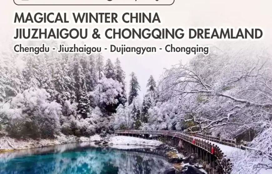 Tour Magical Winter China Jiuzhaigou & Chongqing Dreamland by Angkasa Tour & Travel